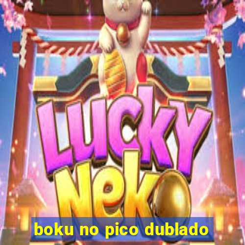 boku no pico dublado